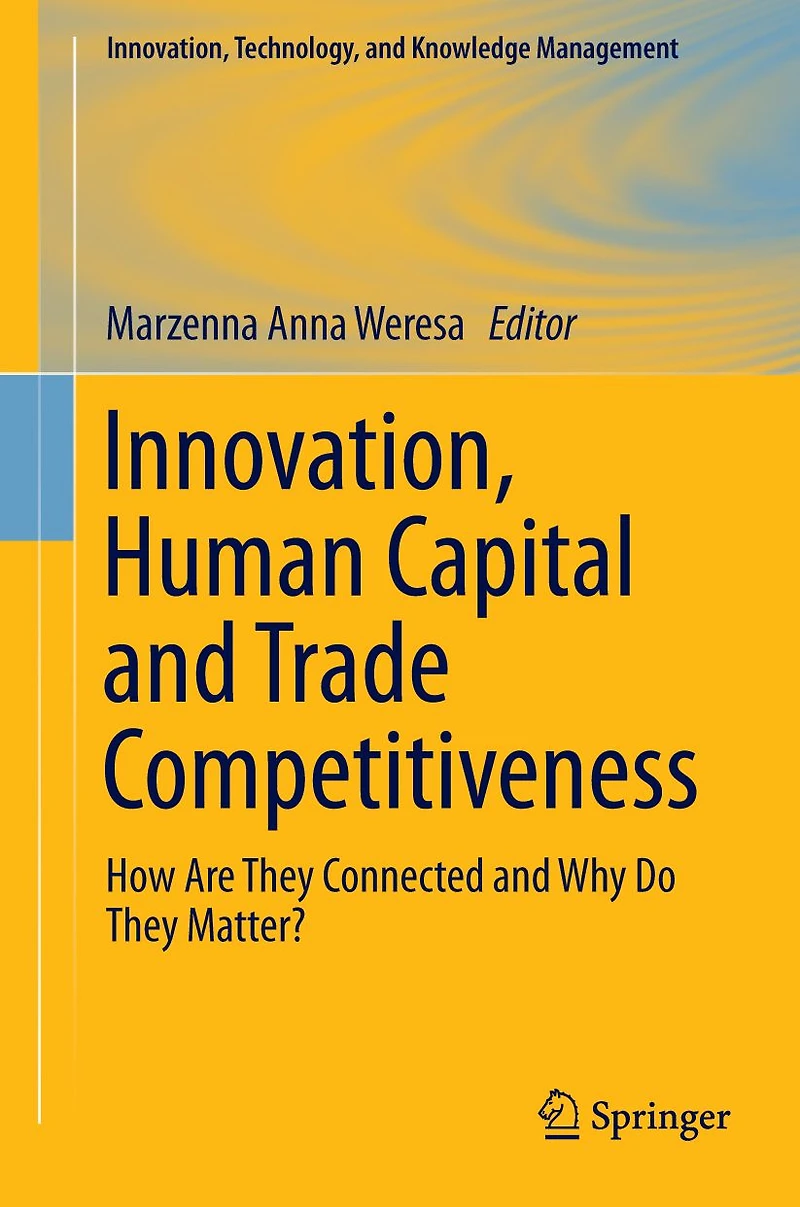 Innovation, Human Capital and Trade Competitiveness: How Are They Connected Why Do Matter?
