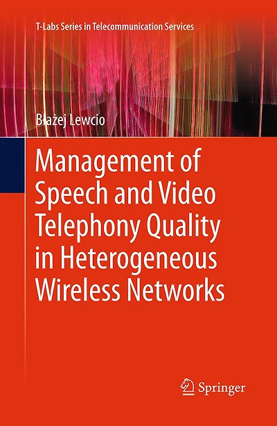Management of Speech and Video Telephony Quality Heterogeneous Wireless Networks