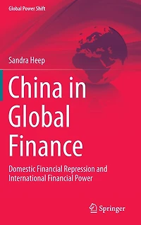 China Global Finance: Domestic Financial Repression and International Power