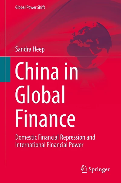 China Global Finance: Domestic Financial Repression and International Power
