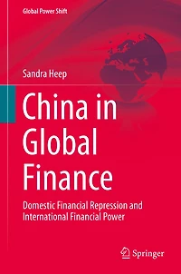 China Global Finance: Domestic Financial Repression and International Power