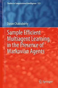Sample Efficient Multiagent Learning the Presence of Markovian Agents