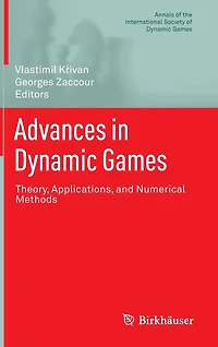 Advances Dynamic Games: Theory, Applications, and Numerical Methods