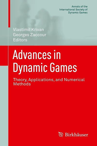 Advances Dynamic Games: Theory, Applications, and Numerical Methods