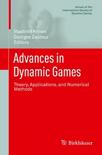 Advances Dynamic Games: Theory, Applications, and Numerical Methods