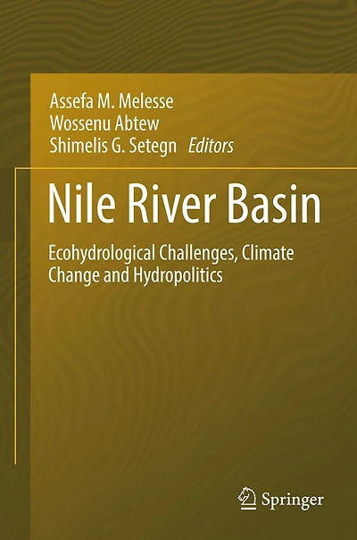 Nile River Basin: Ecohydrological Challenges, Climate Change and Hydropolitics