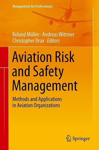 Aviation Risk and Safety Management: Methods and Applications in Aviation Organizations