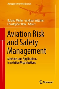 Aviation Risk and Safety Management: Methods and Applications in Aviation Organizations