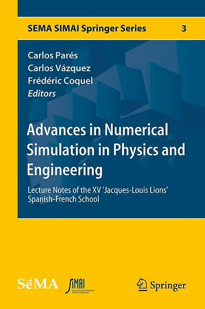 Advances in Numerical Simulation in Physics and Engineering: Lecture Notes of the XV 'Jacques-Louis Lions' Spanish-French School