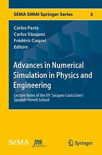 Advances in Numerical Simulation in Physics and Engineering: Lecture Notes of the XV 'Jacques-Louis Lions' Spanish-French School