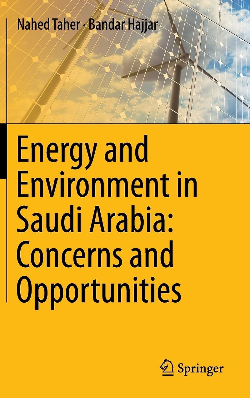 Energy and Environment Saudi Arabia: Concerns & Opportunities