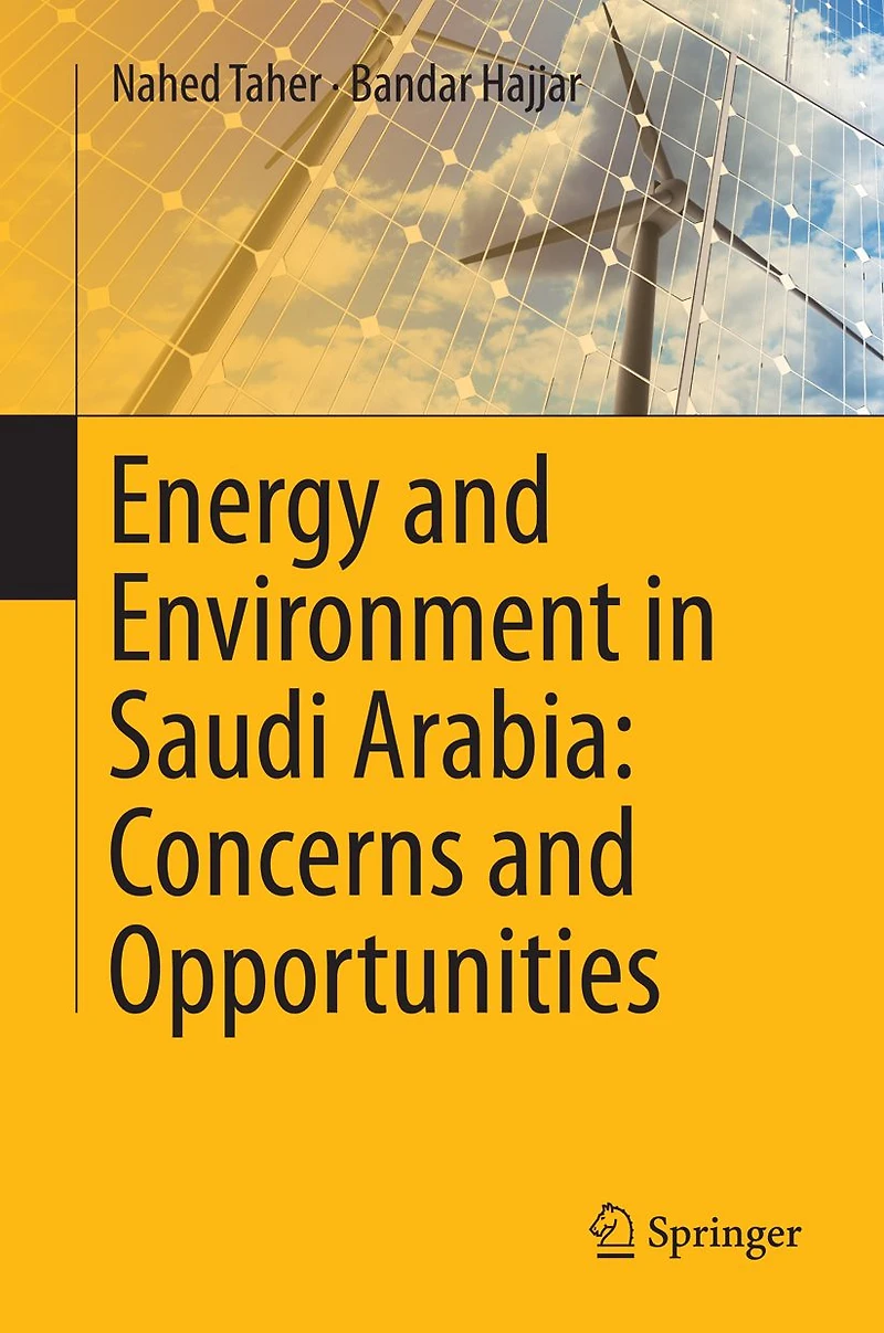 Energy and Environment Saudi Arabia: Concerns & Opportunities