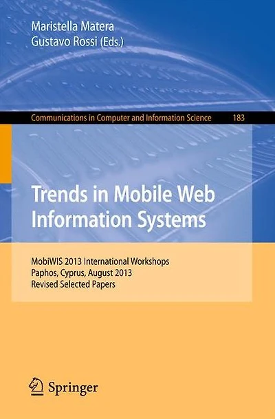 Mobile Web Information Systems: MobiWIS 2013, International Workshops, Paphos, Cyprus, August 26-28, Revised Selected Papers