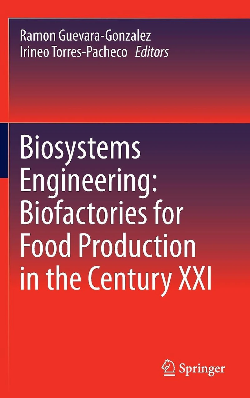 Biosystems Engineering: Biofactories for Food Production the Century XXI