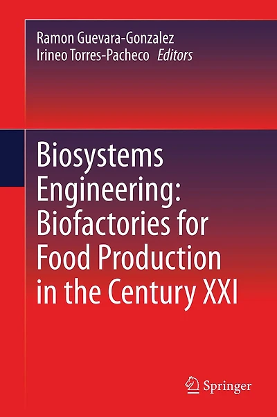 Biosystems Engineering: Biofactories for Food Production the Century XXI