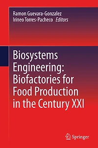 Biosystems Engineering: Biofactories for Food Production the Century XXI