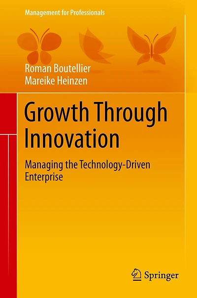 Growth Through Innovation: Managing the Technology-Driven Enterprise