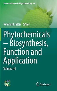 Phytochemicals - Biosynthesis, Function and Application: Volume 44