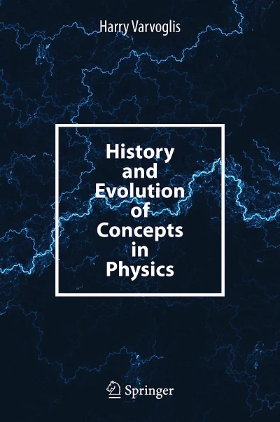 History and Evolution of Concepts Physics