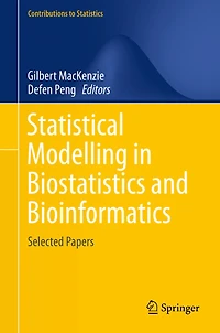 Statistical Modelling Biostatistics and Bioinformatics: Selected Papers