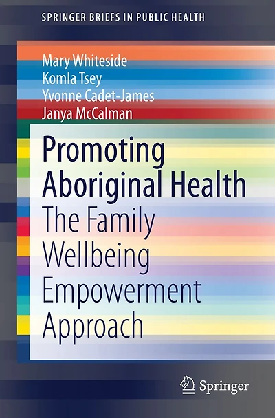 Promoting Aboriginal Health: The Family Wellbeing Empowerment Approach