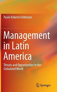 Management Latin America: Threats and Opportunities the Globalized World