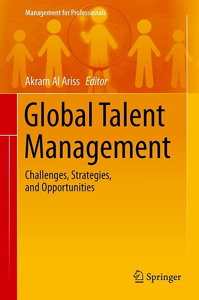 Global Talent Management: Challenges, Strategies, and Opportunities