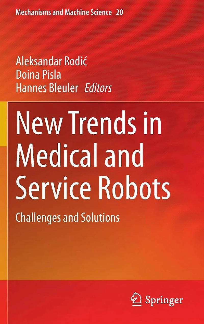 New Trends Medical and Service Robots: Challenges Solutions