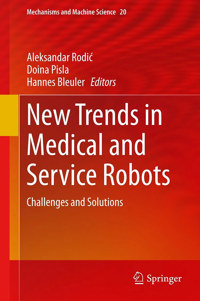 New Trends Medical and Service Robots: Challenges Solutions