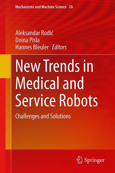 New Trends Medical and Service Robots: Challenges Solutions