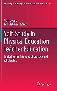 Self-Study Physical Education Teacher Education: Exploring the interplay of practice and scholarship
