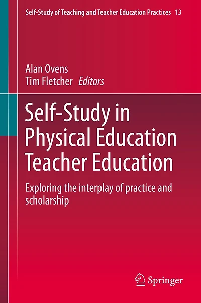 Self-Study Physical Education Teacher Education: Exploring the interplay of practice and scholarship