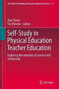 Self-Study Physical Education Teacher Education: Exploring the interplay of practice and scholarship