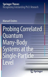 Probing Correlated Quantum Many-Body Systems at the Single-Particle Level