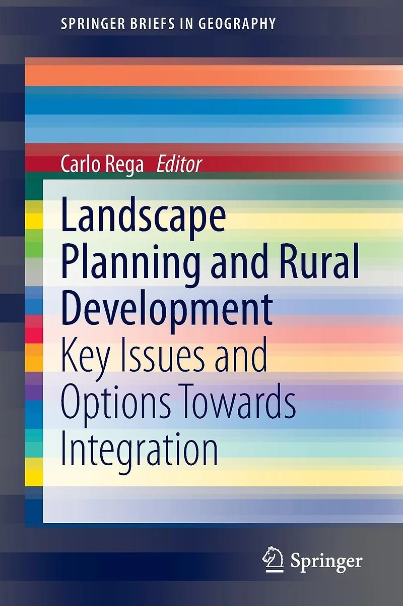 Landscape Planning and Rural Development: Key Issues Options Towards Integration