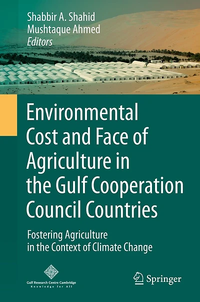 Environmental Cost and Face of Agriculture the Gulf Cooperation Council Countries: Fostering Context Climate Change