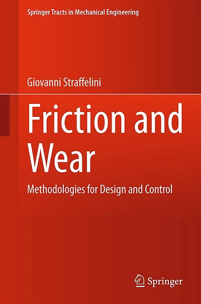 Friction and Wear: Methodologies for Design Control