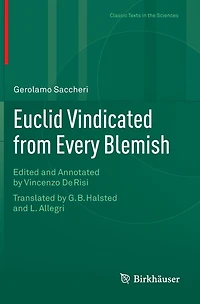 Euclid Vindicated from Every Blemish: Edited and Annotated by Vincenzo De Risi. Translated G.B. Halsted L. Allegri