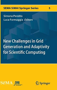 New Challenges in Grid Generation and Adaptivity for Scientific Computing