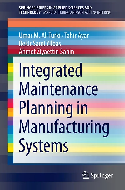 Integrated Maintenance Planning Manufacturing Systems