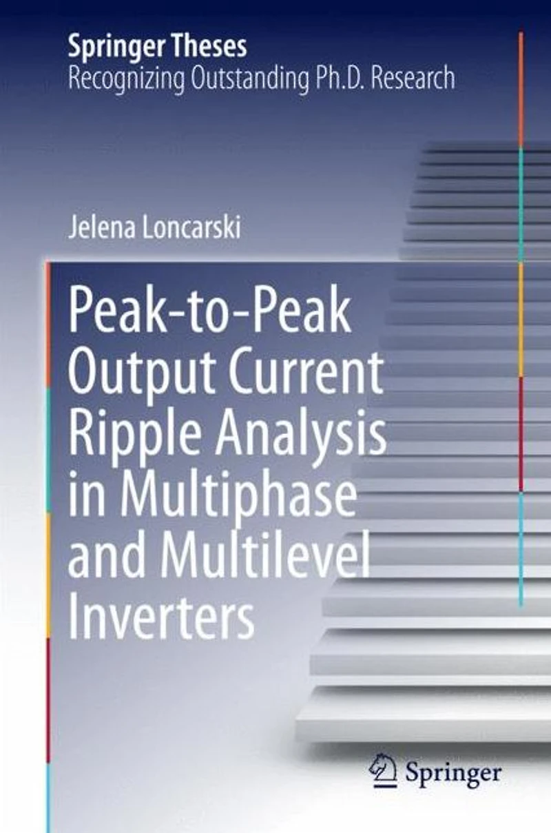 Peak-to-Peak Output Current Ripple Analysis Multiphase and Multilevel Inverters