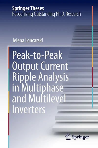 Peak-to-Peak Output Current Ripple Analysis Multiphase and Multilevel Inverters