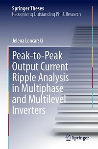 Peak-to-Peak Output Current Ripple Analysis Multiphase and Multilevel Inverters
