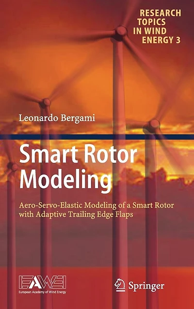Smart Rotor Modeling: Aero-Servo-Elastic Modeling of a with Adaptive Trailing Edge Flaps