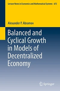 Balanced and Cyclical Growth Models of Decentralized Economy