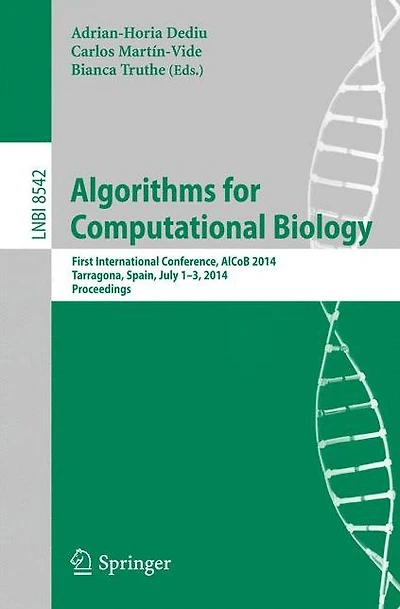 Algorithms for Computational Biology: First International Conference, AlCoB 2014, Tarragona, Spain, July 1-3, 2014, Proceedings