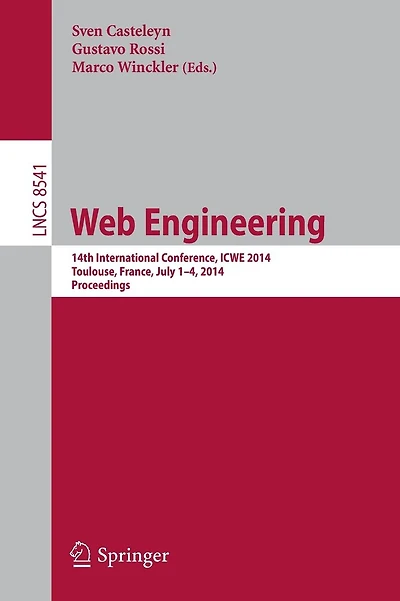 Web Engineering: 14th International Conference, ICWE 2014, Toulouse, France, July 1-4, 2014, Proceedings