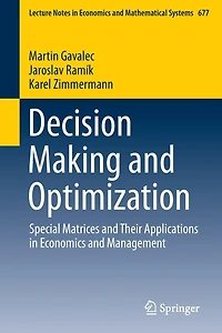 Decision Making and Optimization: Special Matrices Their Applications Economics Management