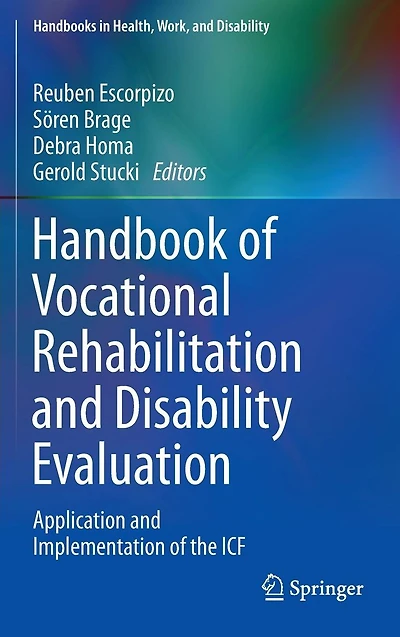 Handbook of Vocational Rehabilitation and Disability Evaluation: Application Implementation the ICF