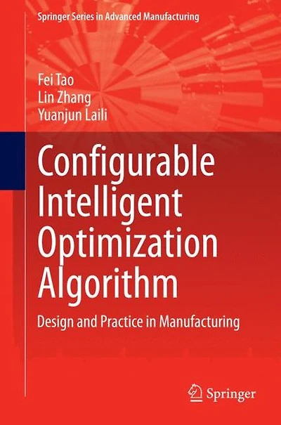 Configurable Intelligent Optimization Algorithm: Design and Practice Manufacturing